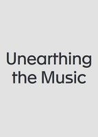 bokomslag Unearthing the Music