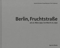 bokomslag Arwed Messmer: Berlin, Fruchtstrae on March 27, 1952