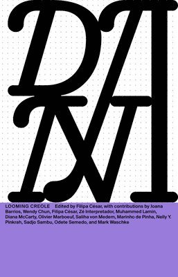 Joana Barrios, Nelly Y. Pinkrah, Sadjo Sambu, Odete Semedo, Mark Waschke, Wendy Chun, Filipa César, Zé Interpretador, Muhammed Lamin, Diana McCarty, Olivier Marboeuf, Saliha von Medem, Marinho de Pina, Filipa Cesar, Filipa César - DNA #20: Looming Creole, Häftad