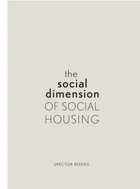bokomslag The Social Dimension of Social Housing