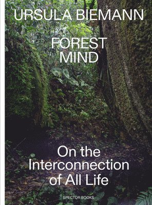 Ursula Biemann: Forest Mind 1