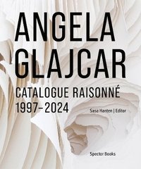 bokomslag Angela Glajcar: Catalogue Raisonn