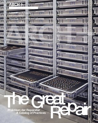 Christian Hiller, Markus Krieger, Alex Nehmer, Anh-Linh Ngo, Arch - Great Repair: A Catalog of Practices, Häftad
