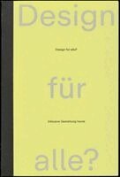 Quemuel Arroyo, Florence Okoye, Joel Sanders, Gabrielle Schaad, Markus Schefer, Cecile Shellman, Tom Bieling, Jos Boys, Hua Dong, Rama Gheerawo, Elizabeth Guffey, Aimi Hamraie, Grace Jun, Joe Manser, Sara Zeller, Evelyn Steiner - Design für alle?, Häftad