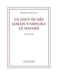 bokomslag Michalis Pichler: Un Coup de Dés Jamais n'Abolira Le Hasard