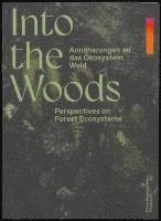 Karlheinz Erb, Simone Gingrich, Sophie Haslinger, Michael Marder, KunstHausWien, Sophie Haslinger - Erb, K: Into the Woods, Häftad