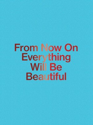 bokomslag Jir Thn: From Now on Everything Will Be Beautiful