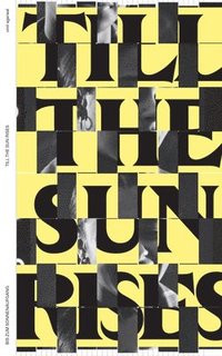 bokomslag Entangled Internationalism: Till the Sun Rises