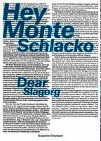 Susanne Kriemann: Hey Monte Schlacko / Dear Slagorg