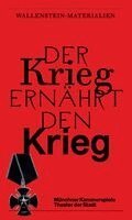 Claus Philipp, Jan Wenzel - Der Krieg ernährt den Krieg. Wallenstein-Materialien, Häftad