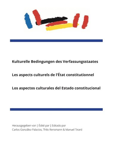 bokomslag Kulturelle Bedingungen des VerfassungsstaatesLes aspects culturels de l'État constitutionnelLos aspectos culturales del Estado constitucional
