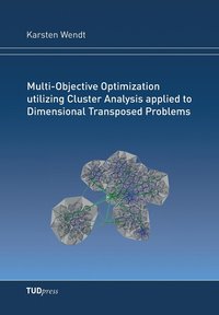 bokomslag Multi-Objective Optimization utilizing Cluster Analysis applied to Dimensional Transposed Problems