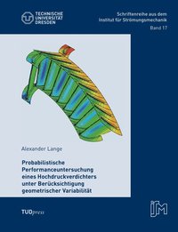 bokomslag Performanceuntersuchung eines Hochdruckverdichters unter Berücksichtigung geometrischer Variabilität
