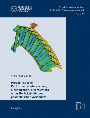 bokomslag Performanceuntersuchung eines Hochdruckverdichters unter Berücksichtigung geometrischer Variabilität