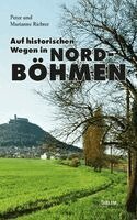 Peter Richter, Marianne Richter - Auf historischen Wegen in Nordböhmen, Häftad