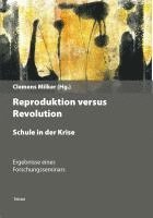 bokomslag Revolution versus Reproduktion - Schule in der Krise