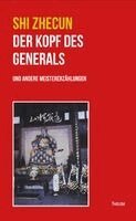 Zhecun Shi, Alexander Saechtig - Der Kopf des Generals, Häftad