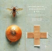 Zwiebelwickel, Essigsocken & Co. 1