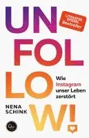 Nena Schink - UNFOLLOW!, Häftad. Tillgänglighet: Lägg i varukorg