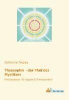 Katherine Tingley - Theosophie - der Pfad des Mystikers, Häftad