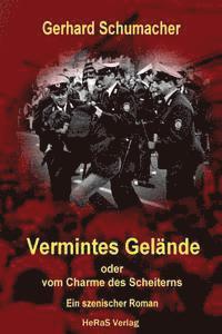 Vermintes Gelaende: oder vom Charme des Scheiterns