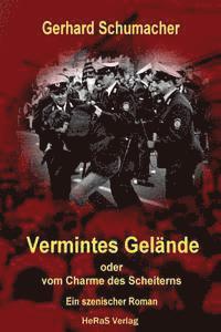 Vermintes Gelaende: oder vom Charme des Scheiterns 1