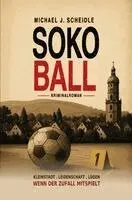 Michael J. Scheidle - SOKO Ball, Häftad. Tillgänglighet: Lägg i varukorg