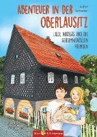 Judith Schreiter - Abenteuer in der Oberlausitz - Lilly, Nikolas und die geheimnisvollen Fremden, Inbunden