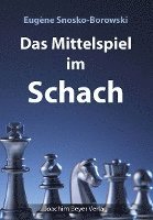 bokomslag Das Mittelspiel im Schach