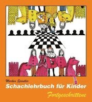 bokomslag Schachlehrbuch für Kinder - Fortgeschrittene