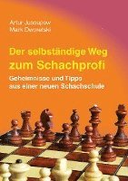 Artur Jussupow, Mark Dworetski - Der selbstständige Weg zum Schachprofi, Inbunden