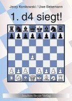 Jerzy Konikowski, Uwe Bekemann - 1. d4 siegt!, Häftad