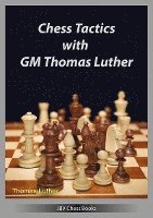 bokomslag Chess Tactics with GM Thomas Luther