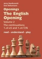 Jerzy Konikowski, Uwe Bekemann - Openings - The English Opening Vol. 2 The Continuations 1.c4 e5 and 1.c4 Nf6, Häftad