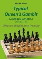 Typical Queen´s Gambit - Orthodox Variation 1.d4 d5 2.c4 e6