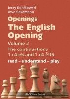 bokomslag Openings - The English Opening Vol. 2 The Continuations 1.c4 e5 and 1.c4 Nf6