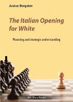 Justus Bargsten - The Italian Opening for White, Häftad