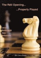 Jerzy Konikowski, Uwe Bekemann - The Reti Opening - Properly Played, Häftad