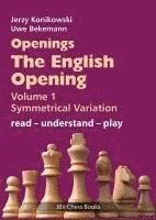 Jerzy Konikowski, Uwe Bekemann - Openings - The English Opening Vol. 1 Symmetrical Variation, Häftad