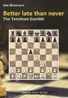 bokomslag Better late than never - The Tennison Gambit
