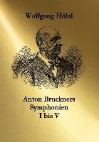 bokomslag Anton Bruckners Symphonien I bis V