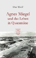 bokomslag Agnes Miegel und das Leben in Quarantäne