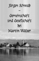 bokomslag Gemeinschaft und Gesellschaft bei Martin Walser