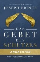 Joseph Prince - Das Gebet des Schutzes - Andachten, Häftad