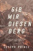 bokomslag Gib mir diesen Berg