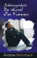 bokomslag Ichbezogenheit: Die Wurzel allen Kummers