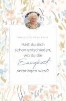 bokomslag Hast du dich schon entschieden, wo du die Ewigkeit verbringen wirst?