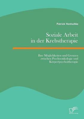 bokomslag Soziale Arbeit in der Krebstherapie