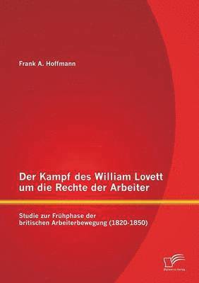 Frank A Hoffmann, Frank A. Hoffmann - Kampf des William Lovett um die Rechte der Arbeiter, Häftad