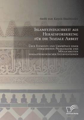 bokomslag Islamfeindlichkeit als Herausforderung fr die Soziale Arbeit